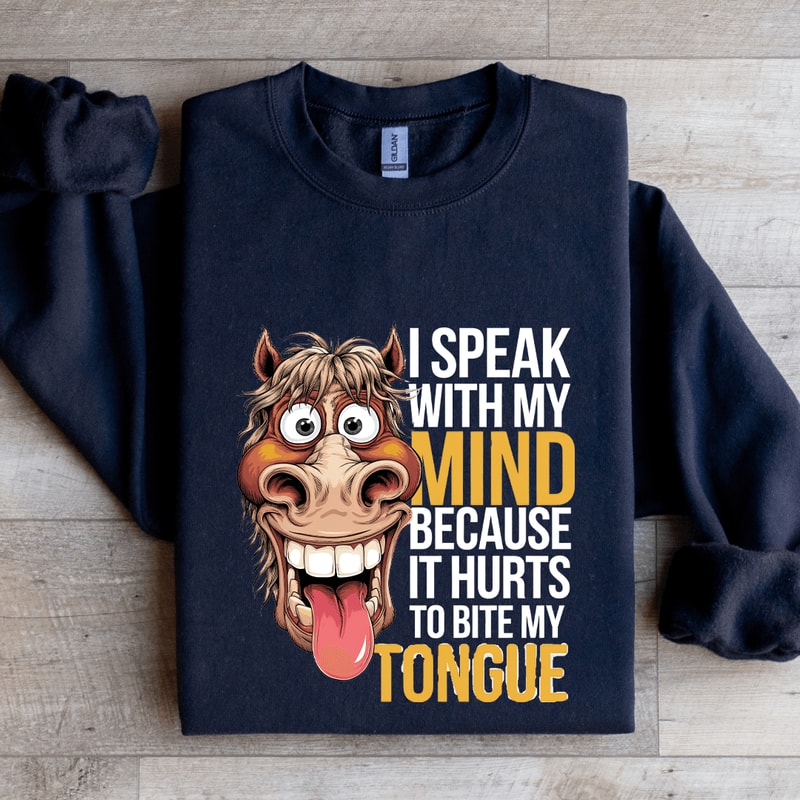 I Speak With My Mind Sweatshirt 1