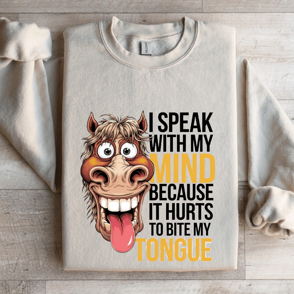 I Speak With My Mind Sweatshirt 4