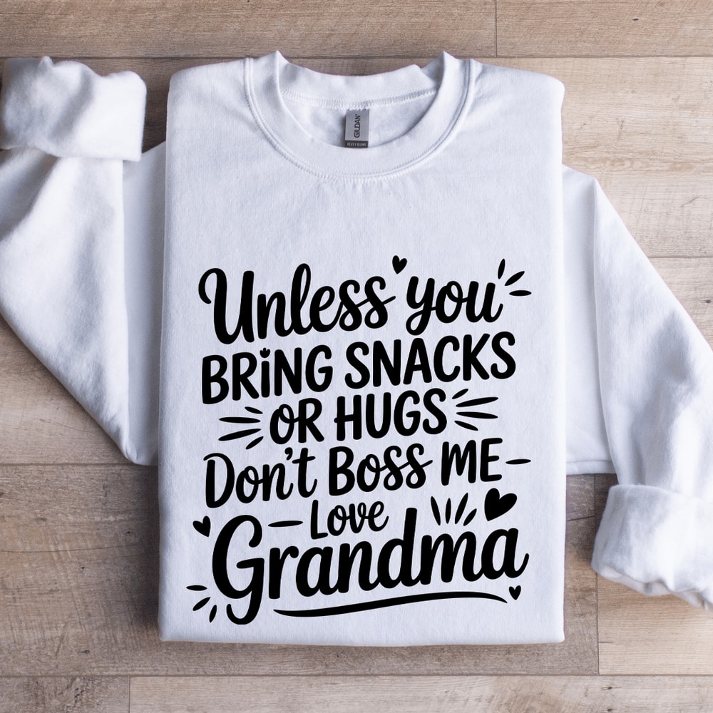 Unless You Bring Snacks Or Hugs Sweatshirt 0