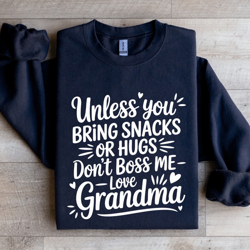 Unless You Bring Snacks Or Hugs Sweatshirt 1