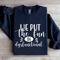 We Put The Fun In Dysfunctional Sweatshirt 2