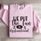 We Put The Fun In Dysfunctional Sweatshirt 3