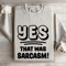 Yes That Was Sarcasm Sweatshirt 4