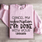 Cancel My Subscription Im Done With Your Issues Sweatshirt 4
