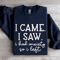 I Came I Saw I Had Anxiety So I Left Sweatshirt 0