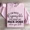 Im Not Responsible For What Sweatshirt 3
