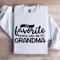 My Favorite People Call Me Grandma Sweatshirt 1