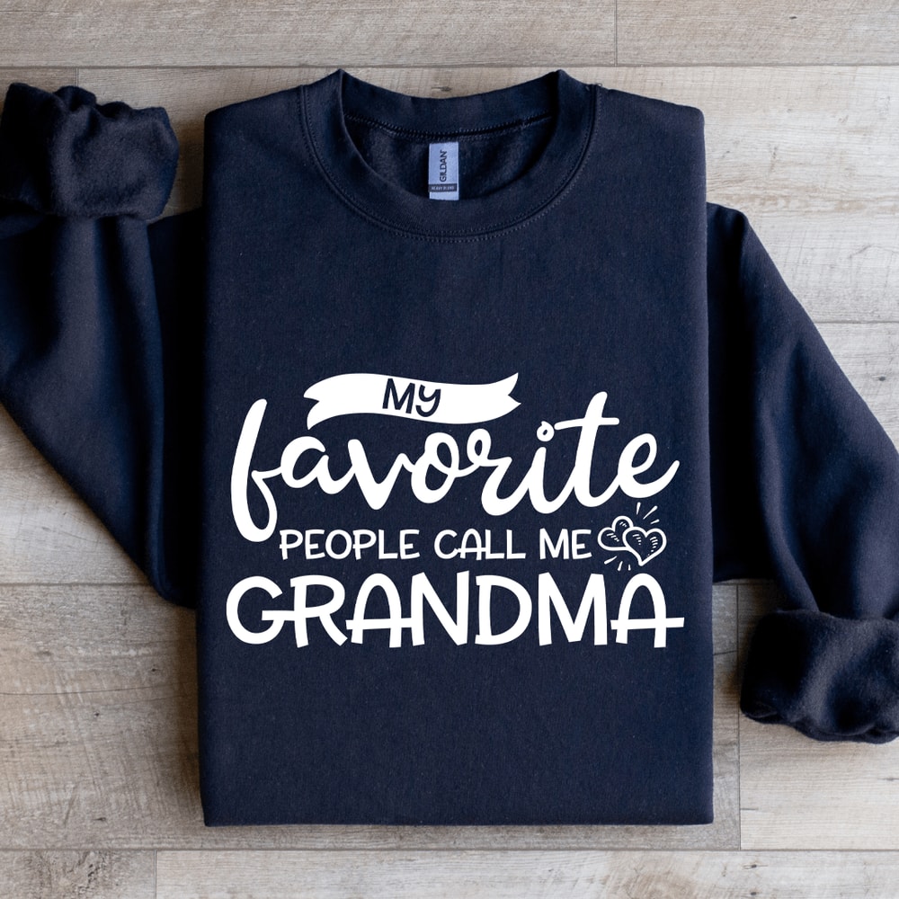 My Favorite People Call Me Grandma Sweatshirt 2