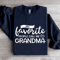 My Favorite People Call Me Grandma Sweatshirt 2