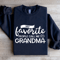 My Favorite People Call Me Grandma Sweatshirt 2