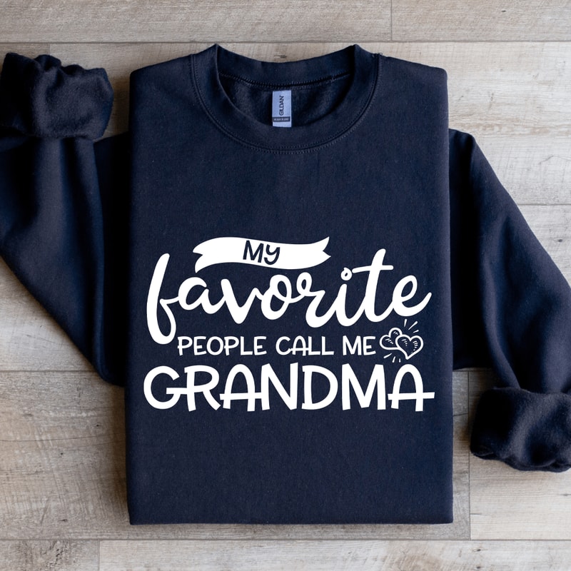 My Favorite People Call Me Grandma Sweatshirt 2