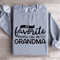 My Favorite People Call Me Grandma Sweatshirt 3