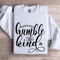 Always Stay Humble And Kind Sweatshirt 1