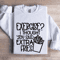 Exercise I Thought You Said Extra Fries Sweatshirt 1