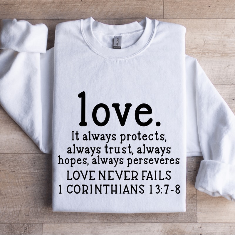 Love It Always Protects Always Trust Sweatshirt 1