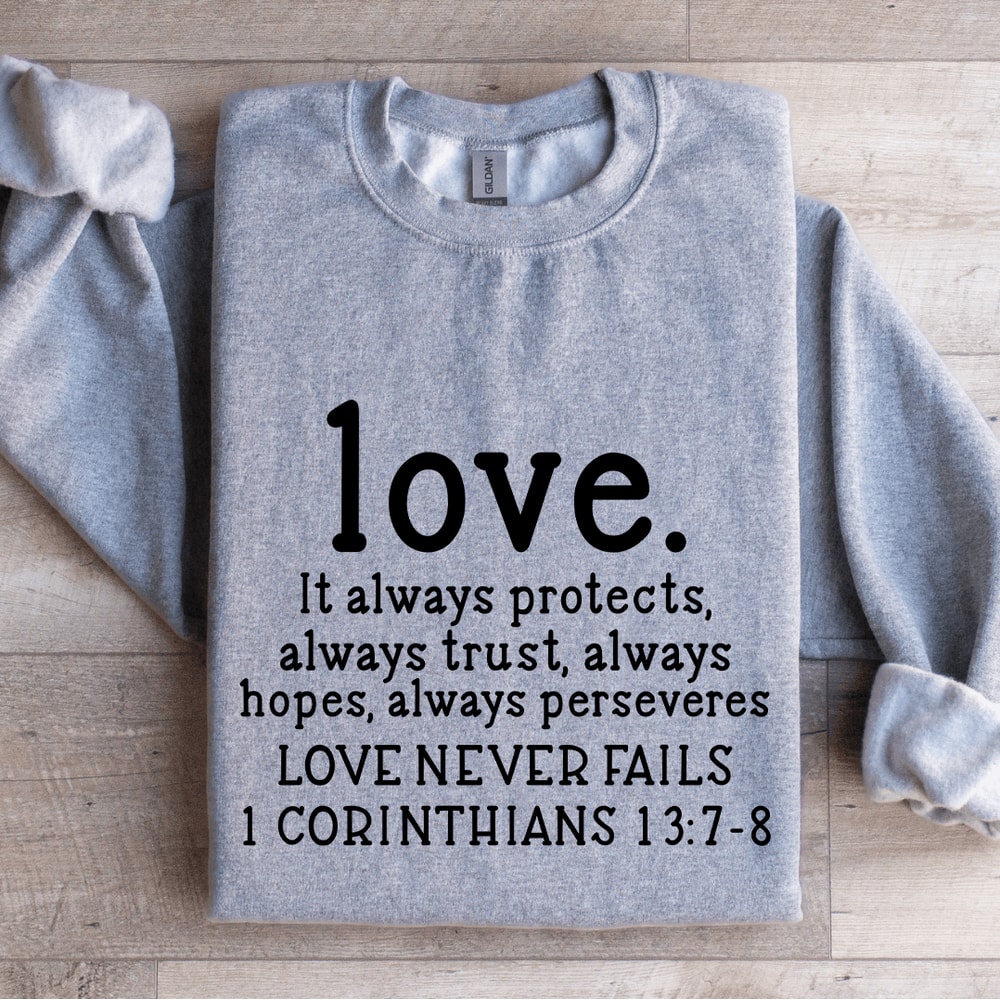 Love It Always Protects Always Trust Sweatshirt 0