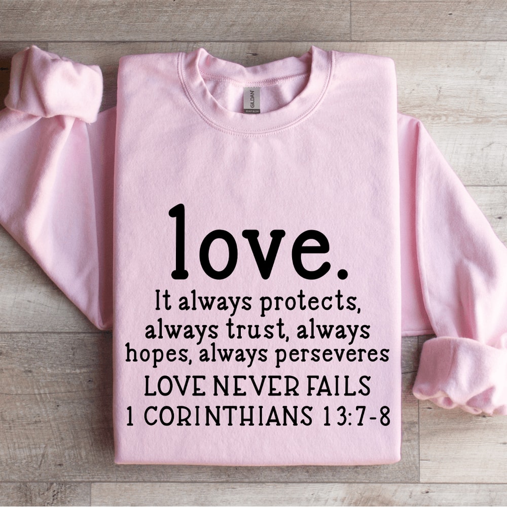 Love It Always Protects Always Trust Sweatshirt 3