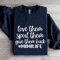 Love Them Spoil Them Give Them Back Mimilife Sweatshirt 2