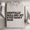Mentally Rolling My Eyes Right Now Sweatshirt 0