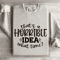 That A Horrible IDEA What Time Sweatshirt 4