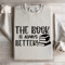 The Book Is Always Better Sweatshirt 4
