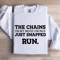 The Chains On My Mood Swings Sweatshirt 1
