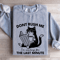 Dont Rush Me Im Waiting Sweatshirt 2