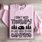 I Dont Need Therapy Sweatshirt 3