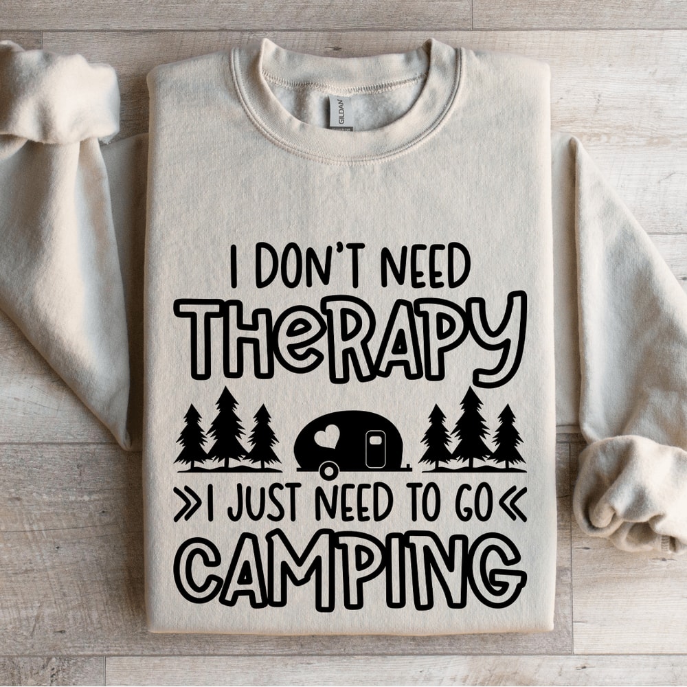 I Dont Need Therapy Sweatshirt 4