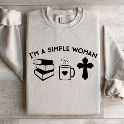 i'm a simple woman sweatshirt