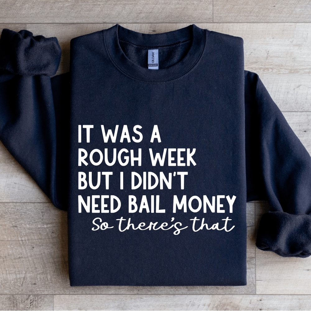 It Was A Rough Week Sweatshirt 1