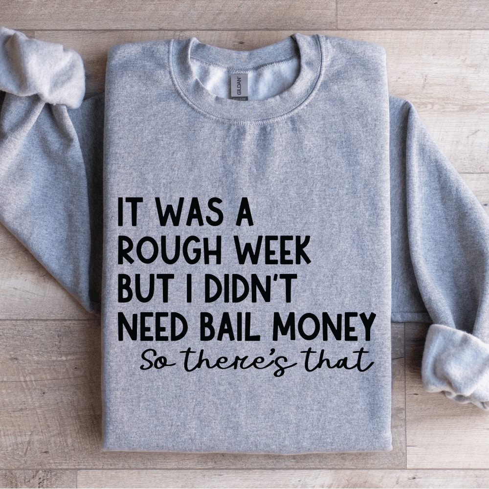 It Was A Rough Week Sweatshirt 2