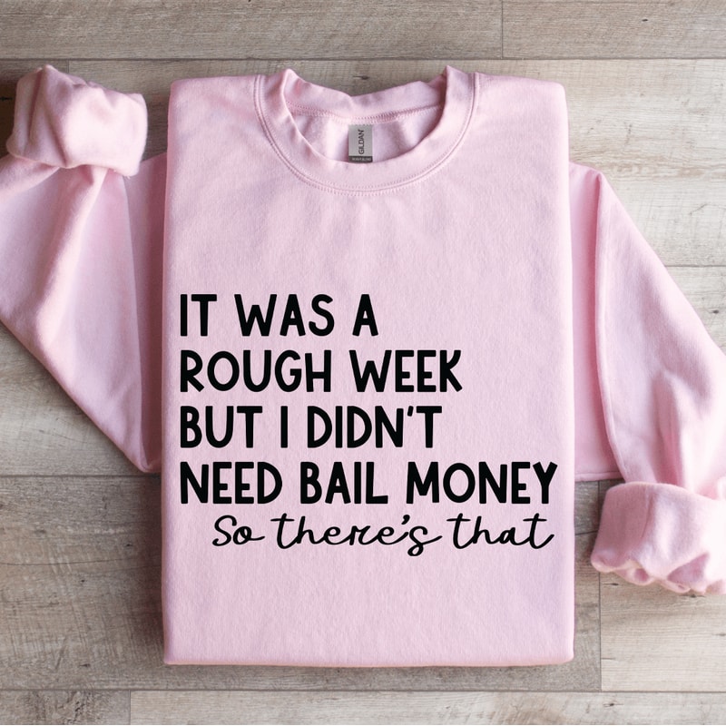 It Was A Rough Week Sweatshirt 3