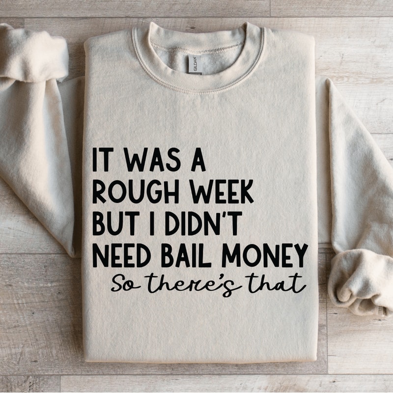 It Was A Rough Week Sweatshirt 4