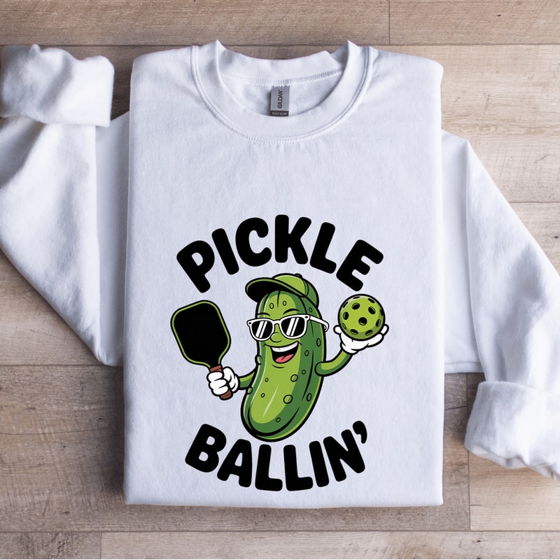Pickle Ballin Sweatshirt 1
