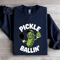 Pickle Ballin Sweatshirt 2