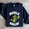 Pickle Ballin Sweatshirt 2