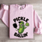 Pickle Ballin Sweatshirt 3