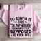 So When Is This Old Enough Sweatshirt 0