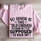 So When Is This Old Enough Sweatshirt 0