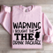 Warning I Bought The The Drink Package Sweatshirt 3