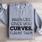 When Life Gives You Curves Sweatshirt 2