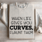 When Life Gives You Curves Sweatshirt 4
