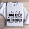 I Have It All Together I Just Dont Remember Sweatshirt 0
