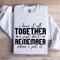 I Have It All Together I Just Dont Remember Sweatshirt 0