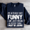 Im Actually Not Funny Sweatshirt 2