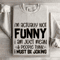 Im Actually Not Funny Sweatshirt 4