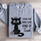 Living That Nine Lives Kind Of Tired Sweatshirt 2