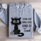 Living That Nine Lives Kind Of Tired Sweatshirt 2