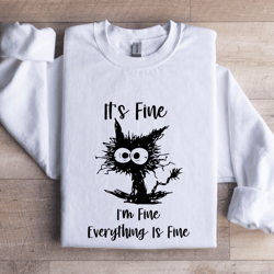tt's fine i'm fine everything is think is fine sweatshirt